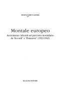 Cover of: Montale europeo: ascendenze culturali nel percorso montaliano da "Accordi" a "Finisterre" (1922-1943)