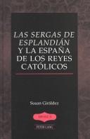 Las sergas de Esplandián y la España de los Reyes Católicos by Susan C. Giráldez