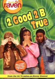 Cover of: 2 Good 2 B True (That's So Raven #6)