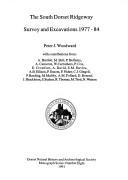 Cover of: The south Dorset Ridgeway: survey and excavations, 1977-84