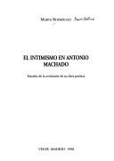 Cover of: El intimismo en Antonio Machado by Marta Rodríguez