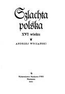 Cover of: Szlachta polska XVI wieku