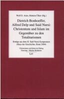 Dietrich Bonhoeffer, Alfred Delp und Said Nursi by Said Nursi-Symposium (2nd 2004 Bonn, Germany)