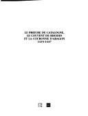 Cover of: Le prieuré de Catalogne, le couvent de Rhodes et la couronne d'Aragon, 1415-1447 by Pierre Bonneaud