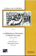 Cover of: La Bibliothèque d'Alexandrie et l'histoire des textes by Luciano Canfora