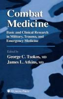 Cover of: Combat medicine by edited by George C. Tsokos, James L. Atkins.