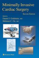Cover of: Minimally invasive cardiac surgery by edited by Daniel J. Goldstein and Mehmet C. Oz.