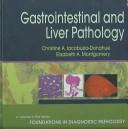 Cover of: Gastrointestinal and liver pathology by edited by Christine A. Iacobuzio-Donahue, Elizabeth Montgomery.