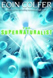 Cover of: The Supernaturalist by Eoin Colfer