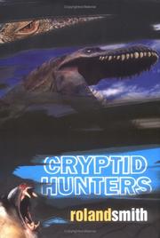 Cover of: The Cryptid hunters by Roland Smith