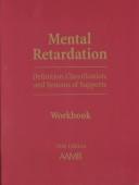 Cover of: Mental retardation: definition, classification, and systems of supports : workbook.