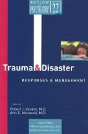 Cover of: Trauma and disaster responses and management by edited by Robert J. Ursano, Ann E. Norwood.