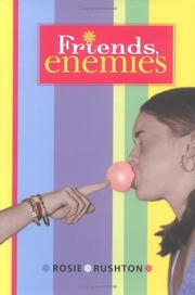 Cover of: Friends, enemies by Rosie Rushton