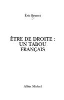 Cover of: Etre de droite: un tabou français