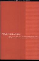Cover of: Polemicization: the contingency of the commonplace
