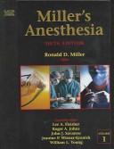 Cover of: Miller's anesthesia by edited by Ronald D. Miller ; atlas of regional anesthesia procedures illustrated by Gwenn Afton-Bird.