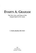 Cover of: Evarts A. Graham by 