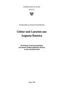 Götter und Lararien aus Augusta Raurica by Annemarie Kaufmann-Heinimann