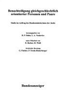 Cover of: Benachteiligung gleichgeschlechtlich orientierter Personen und Paare: Studie im Auftrag des Bundesministeriums der Justiz