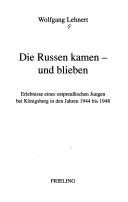 Die Russen kamen--und blieben by Wolfgang Lehnert