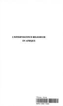 Cover of: L'effervescence religieuse en Afrique: la diversité locale des implantations religieuses chrétiennes au Cameroun et au Kenya