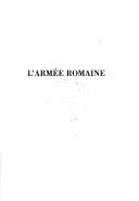 Cover of: L' armée romaine sous le Haut-Empire by Yann Le Bohec