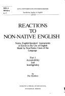 Cover of: Reactions to non-native English: native English-speakers' assessments of errors in the use of English made by non-native users of the language