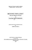 Cover of: Beyond This Limit: Selected Shorter Fiction of Naomi Mitchison (Scottish Classic Series)