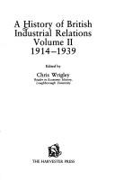Cover of: A History of British industrial relations