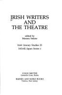 Cover of: Irish writers and the theatre by edited by Masaru Sekine.