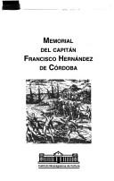 Cover of: Memorial del capitán Francisco Hernández de Córdoba