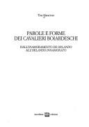 Cover of: Parole e forme dei cavalieri boiardeschi: dall'Inamoramento de Orlando all'Orlando innamorato