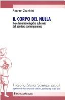 Cover of: Il corpo del nulla: note fenomenologiche sulla crisi del pensiero contemporaneo