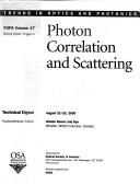 Cover of: Photon correlation and scattering: August 21-23, 2000 : Westin Resort and Spa, Whistler, British Columbia, Canada