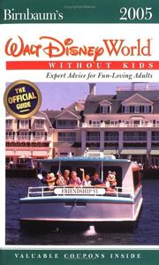 Cover of: Birnbaum's Walt Disney World Without Kids 2005: Expert Advice for Fun-Loving Adults (Birnbaum's Walt Disney World Without Kids)