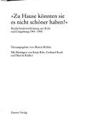 Cover of: "Zu Hause könnten sie es nicht schöner haben!": Kinderlandverschickung aus Köln und Umgebung 1941-1945