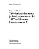 Cover of: Työväenkaartien synty ja kehitys punakaartiksi 1917-18 ennen kansalaissotaa by Marja-Leena Salkola