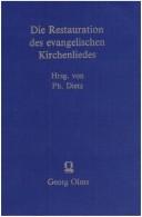 Cover of: Die Restauration des evangelishen Kirchenliedes