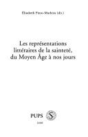 Cover of: Les representations litteraires de la saintete, du moyen age a nos jours