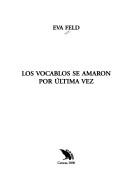 Cover of: Los vocablos se amaron por última vez by Eva Feld