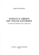 Cover of: Schiavi e liberti dei volusi saturnini: le iscrizioni del colombario sulla via Appia antica