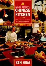Cover of: Ken Hom's Chinese kitchen: with a consumer's guide to essential ingredients