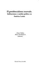 Cover of: El presidencialismo renovado: instituciones y cambio político en América Latina