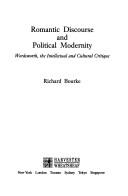 Cover of: Romantic discourse and political modernity: Wordsworth, the intellectual and cultural critique