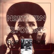Northern exposures by Rob Morrow