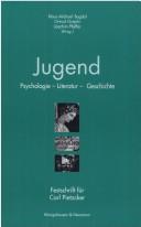 Cover of: Jugend: Psychologie, Literatur, Geschichte ; Festschrift für Carl Pietzcker