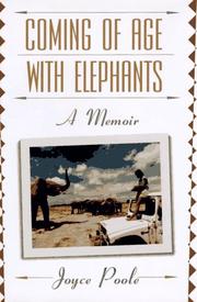 Coming of age with elephants by Joyce Poole