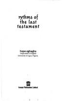 Cover of: Rythms of the last testament by Hope O. Eghagha