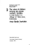 Cover of: The value of children among tea estate workers' families by Asep Djadja Saefullah, Asep Djadja Saefullah