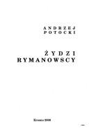 Cover of: Żydzi rymanowscy by Andrzej Potocki